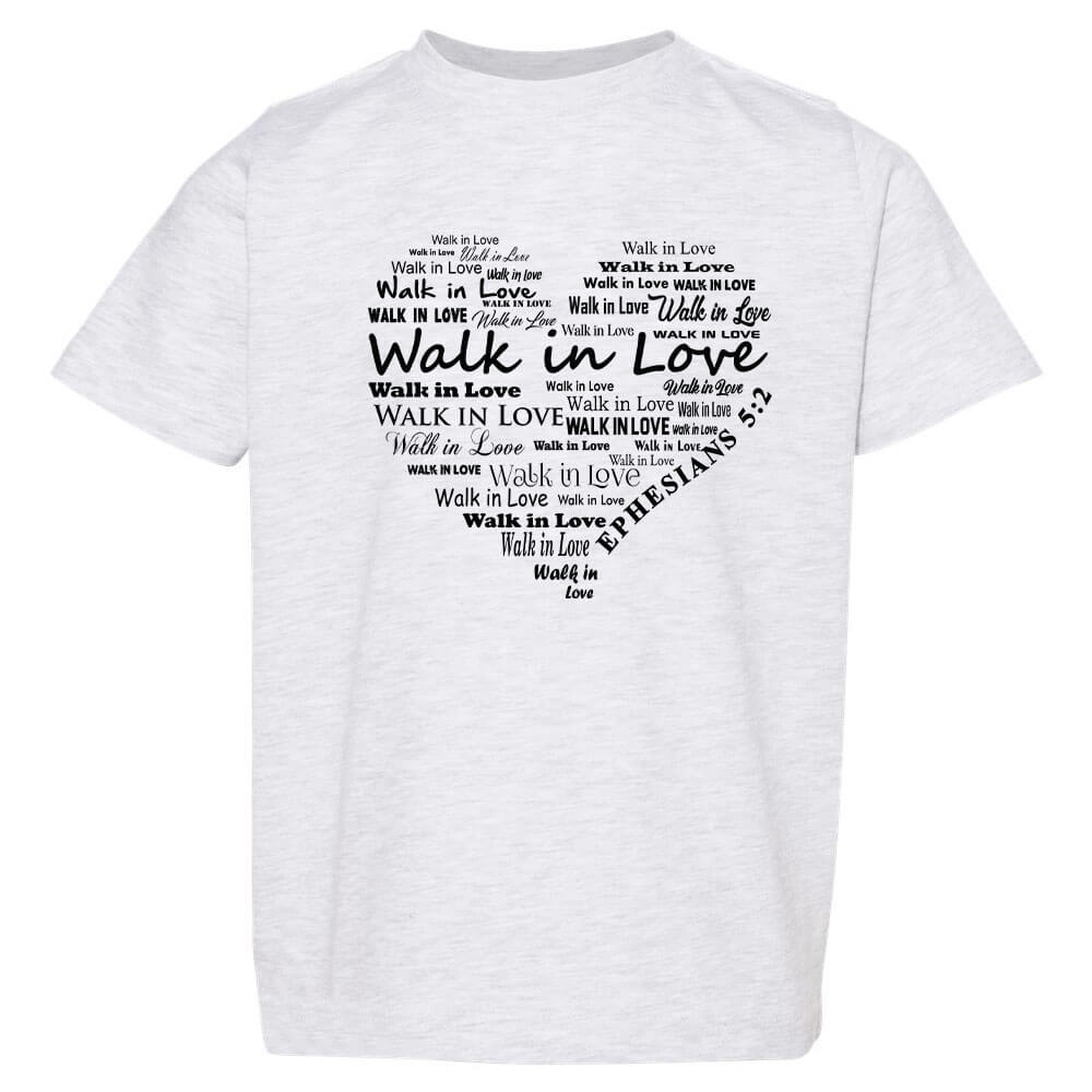 Walk In Love Toddler T Shirt