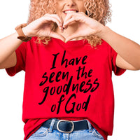Thumbnail for I Have Seen The Goodness Of God T-Shirt