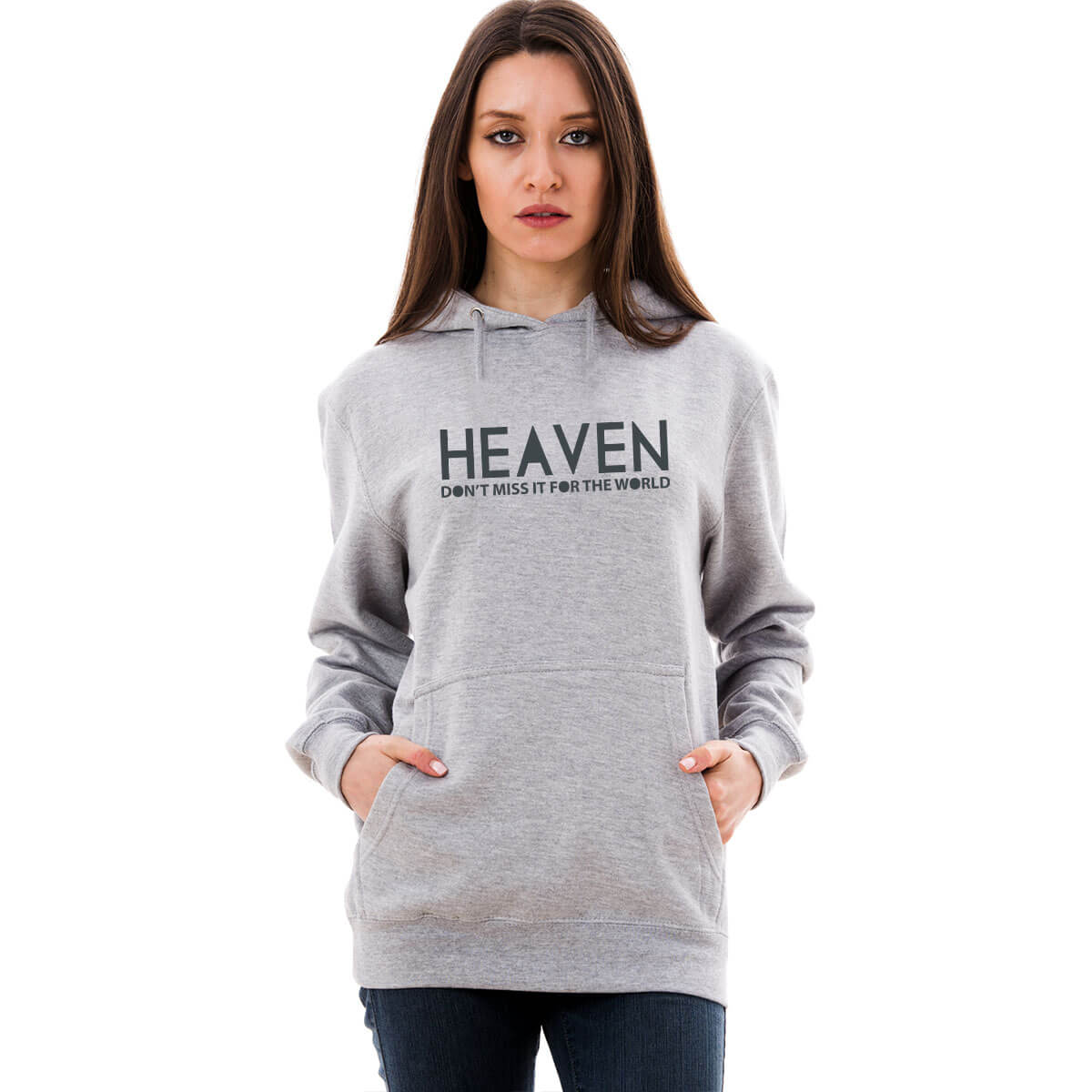Heaven, Don't Miss It For The World Sweatshirt Hoodie