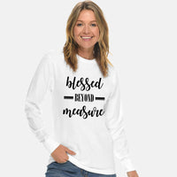 Thumbnail for Blessed Beyond Measure Unisex Long Sleeve T Shirt