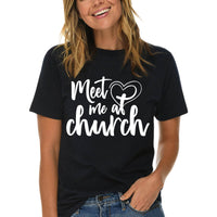 Thumbnail for Meet Me At Church T-Shirt