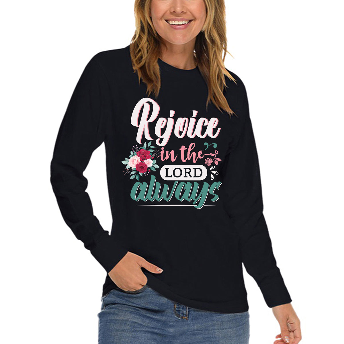Rejoice In The Lord Always Long Sleeve T Shirt