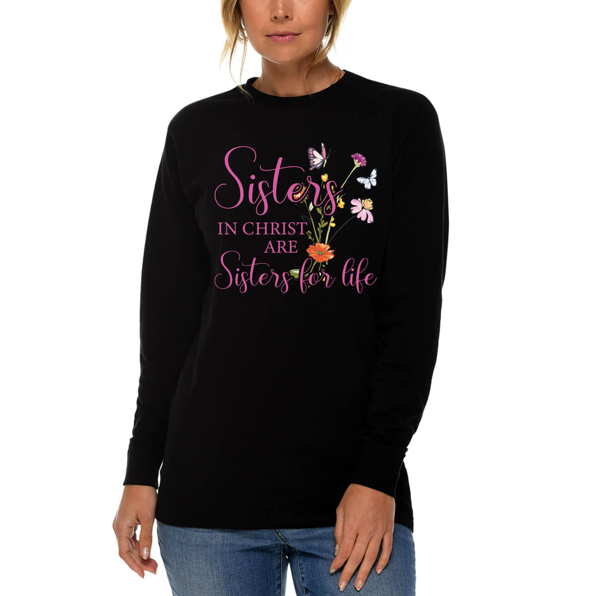 Sisters In Christ Are Sisters For Life Long Sleeve T Shirt