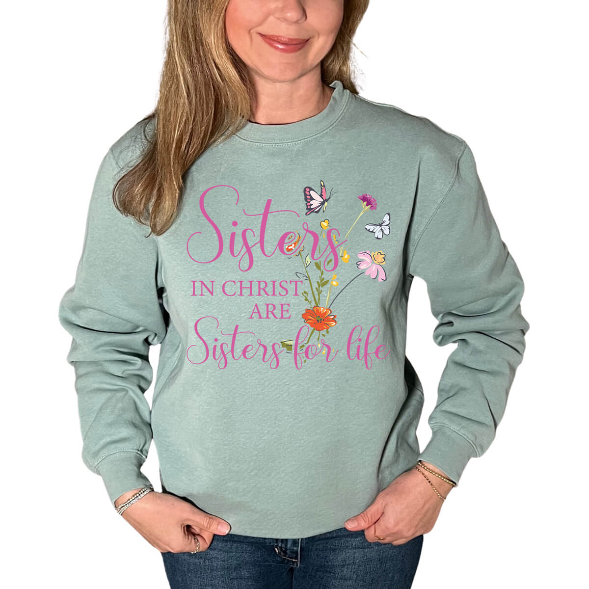 Sisters In Christ Are Sisters For Life Crewneck Sweatshirt