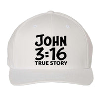 Thumbnail for John 3:16 True Story Embroidered Fitted Cap