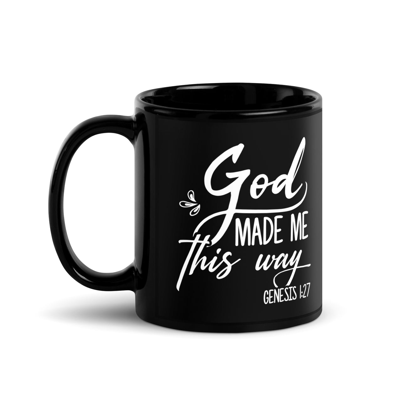 God Made Me This Way Black Glossy Mug